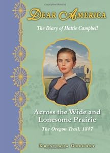 Dear America: Across the Wide and Lonesome Prairie