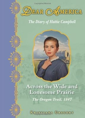 Dear America: Across the Wide and Lonesome Prairie
