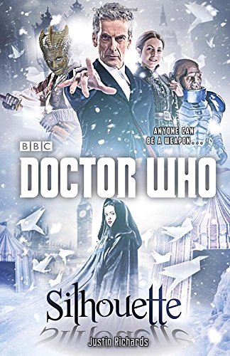 Doctor Who: Silhouette by Justin Richards