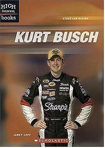 Kurt Busch (High Interest Books: Stock Car Racing) by Janey Levy