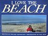 I Love the Beach (Literacy 2000 Stage 6)