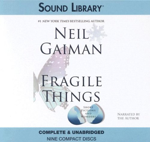 Fragile Things: Short Fictions and Wonders by Neil Gaiman