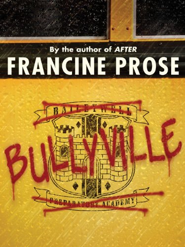 Bullyville by Francine Prose