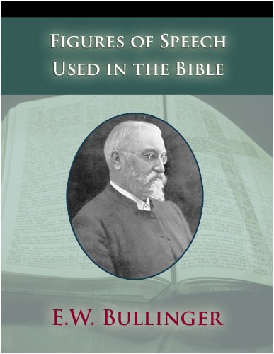 Figures of Speech Used in the Bible by E. W. Bullinger