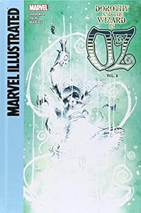 Dorothy and the Wizard in Oz: Vol. 8 by Eric Shanower; Skottie Young; L  Frank Baum; Marvel Entertainment, LLC.