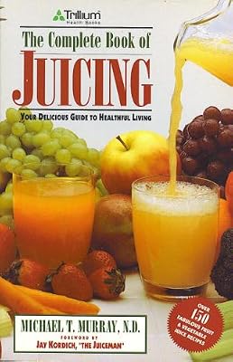 The Complete Book of Juicing