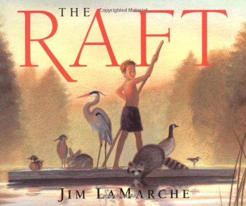 The raft by Jim LaMarche