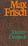 Meisterdramen - Max Frisch