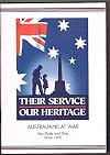 Their Service our Heritage: Australians at War. Key Dates and Data Since 1901
