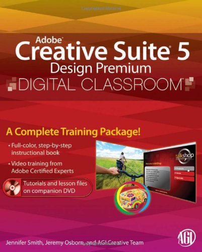 Adobe Creative Suite 5 Design Premium Digital Classroom, by Jennifer Smith