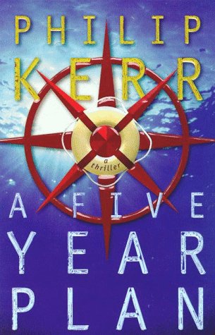 Five-Year Plan by Philip Kerr