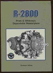 R-2800: Pratt & Whitney's Dependable Masterpiece
