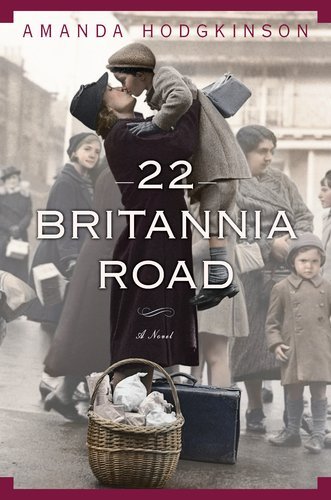 By Amanda Hodgkinson: 22 Britannia Road: A Novel by Amanda Hodgkinson