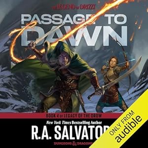Passage to Dawn: Legend of Drizzt: Legacy of the Drow, Book 4 by R. A. Salvatore