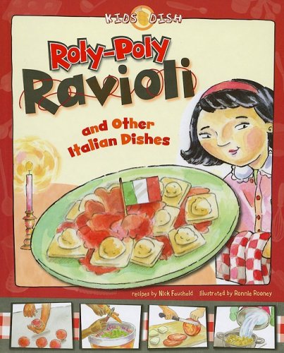 Roly-Poly Ravioli: and Other Italian Dishes by Nick Fauchald