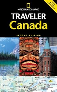 National Geographic Traveler: Canada, Second Edition