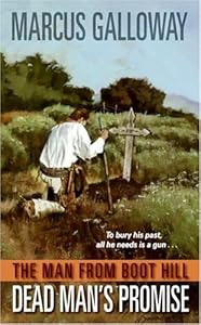 The Man From Boot Hill: Dead Man's Promise