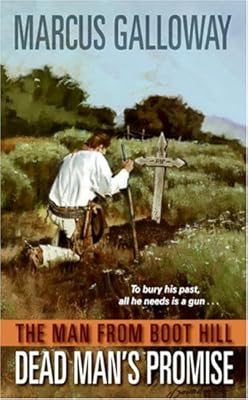 The Man From Boot Hill: Dead Man's Promise