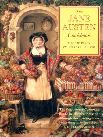 The Jane Austen Cookbook by Maggie Black