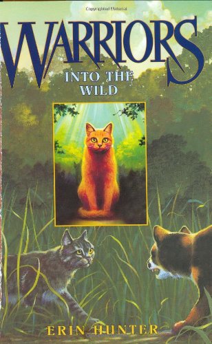 Warriors: Into the Wild by Erin Hunter