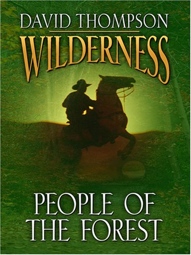 People of the Forest by David Thompson