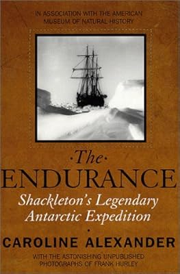 The Endurance: Shackleton's Legendary Antarctic Expedition
