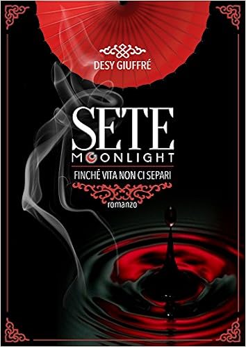 Desy Giuffrè - Trilogy Sete Vol. 1 - Sete Moonlight (2015)