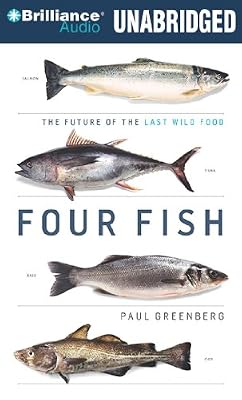 Four Fish: The Future of the Last Wild Food