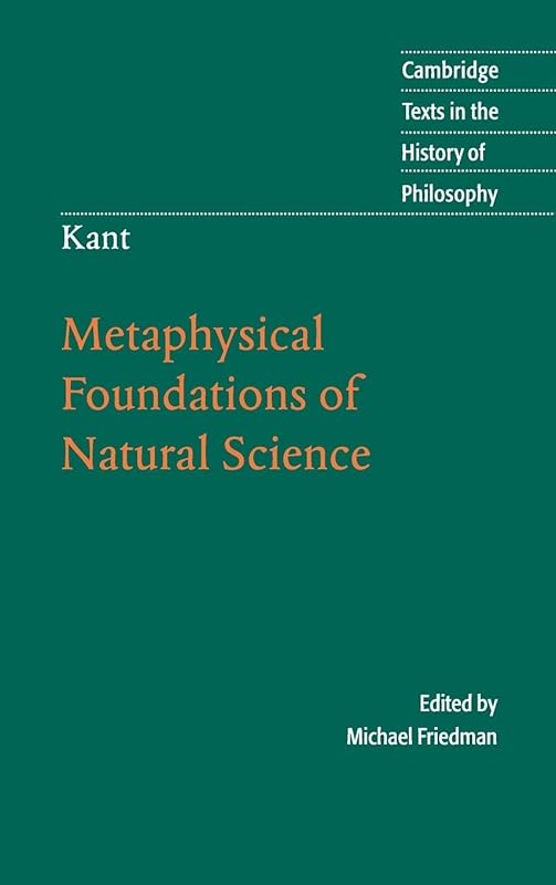 Kant: Metaphysical Foundations of Natural Science (Cambridge Texts in the History of Philosophy) by Immanuel Kant