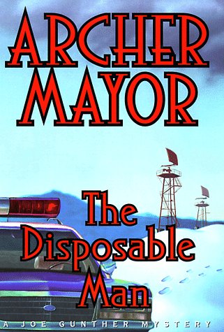 The Disposable Man (Joe Gunther Mysteries) by Archer Mayor