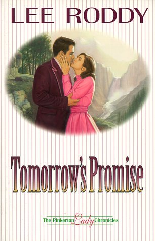 Tomorrow's Promise (Pinkerton Lady Chronicles) (Book 3) by Lee Roddy