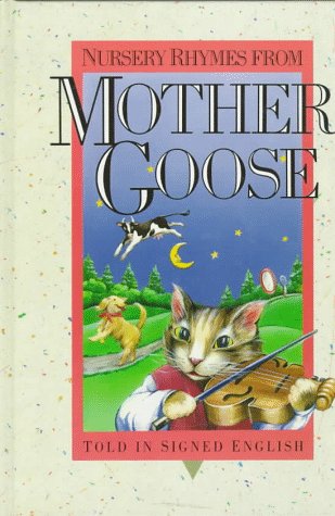 Nursery Rhymes from Mother Goose: Told in Signed English by Harry Bornstein