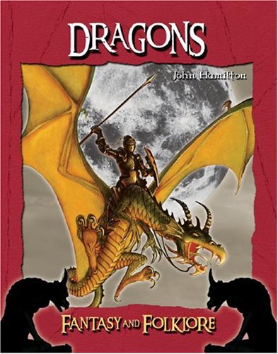 Dragons (Fantasy and Folklore) by John Hamilton