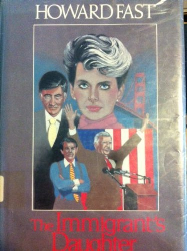 The Immigrant's Daughter by Howard Fast