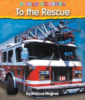 To the Rescue (I Love Reading)
