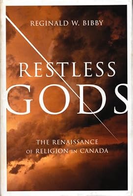 Restless Gods: The Renaissance of Religion in Canada