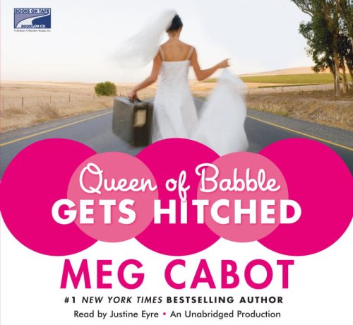Queen of Babble Gets Hitched by Meg Cabot