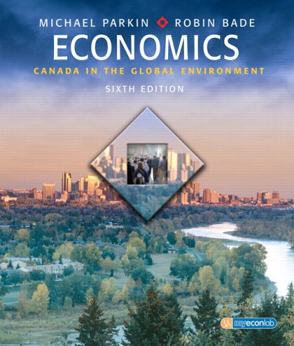 Economics: Canada in the Global Environment by Michael Parkin