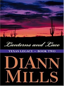 Lanterns and Lace (Texas Legacy Series #2) (Truly Yours Romance Club #3)