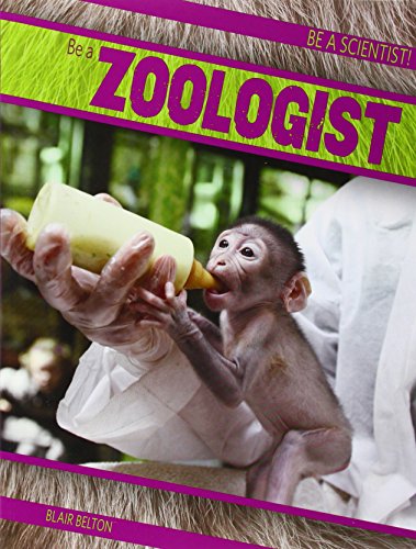 Be a Zoologist by Blair Belton