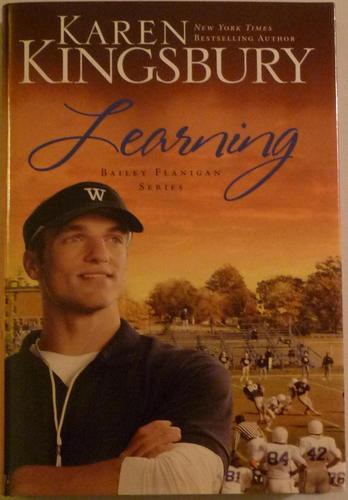 LEARNING~BAILEY FLANIGAN SERIES BOOK TWO by Karen Kingsbury