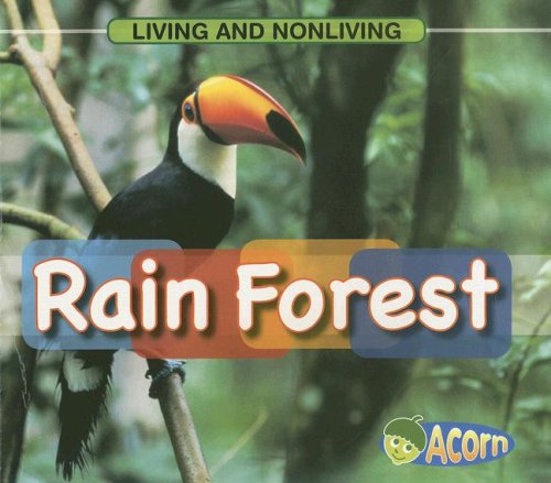 Rain Forest (Living and Nonliving) by Cassie Mayer