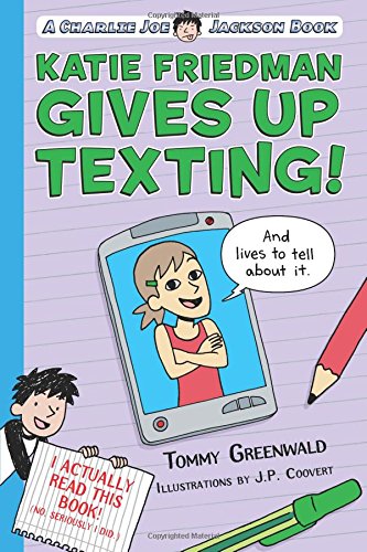 Katie Friedman Gives Up Texting! by Tommy Greenwald
