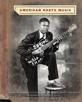 American Roots Music (Based on the PBS Television Series)