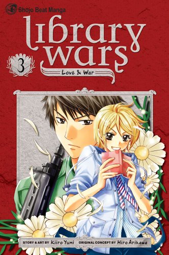 Library Wars: Love &amp; War, Vol. 3 by Kiiro Yumi