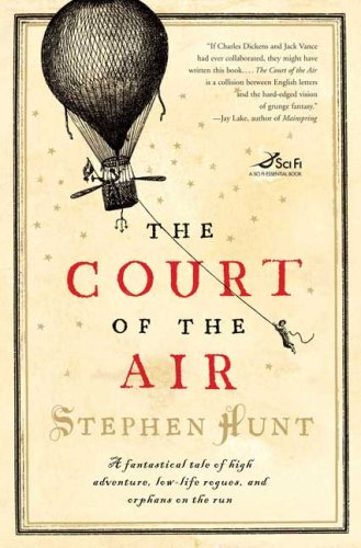 The Court of the Air by Stephen Hunt