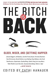 The Bitch Is Back: Older, Wiser, and