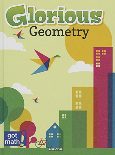 Glorious Geometry by Lisa Arias