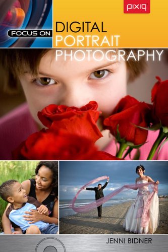 Focus On Digital Portrait Photography by Jenni Bidner