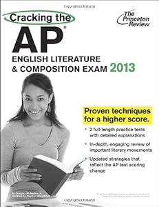 Cracking the AP English Literature & Composition Exam, 2013 Edition (College Test Preparation)